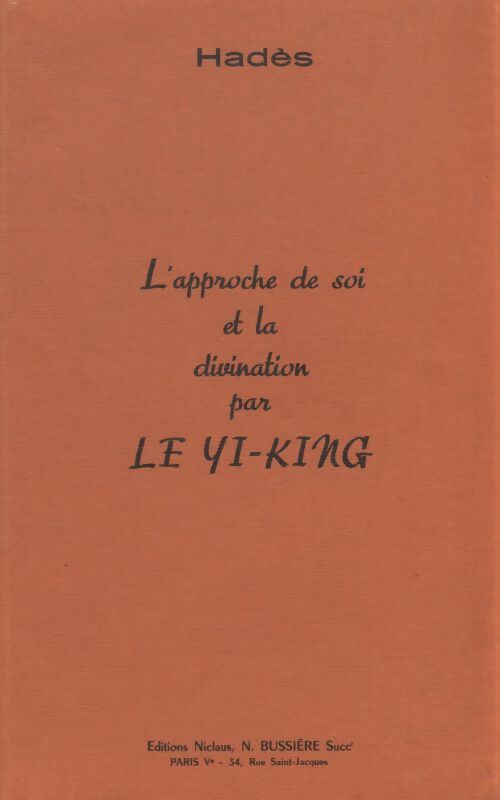 L'approche de soi et la divination par le yi-king - Hadès - Livre