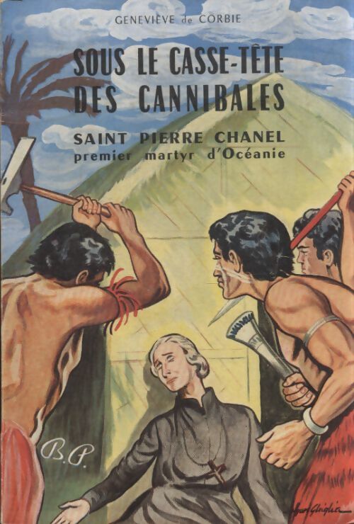 Sous le casse-tête des cannibales - Geneviève De Corbie - Livre