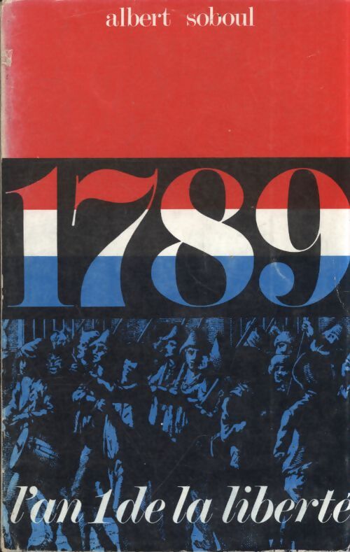 1789 . L'an 1 de la liberté - Albert Soboul - Livre