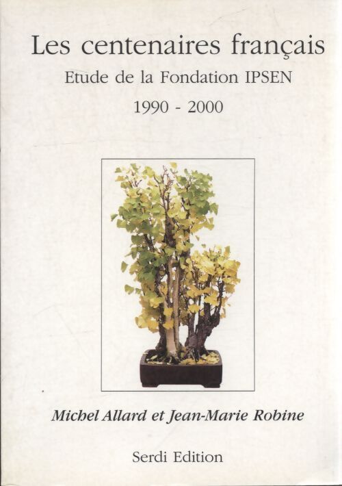 Les centenaires français - Michel Allard - Livre