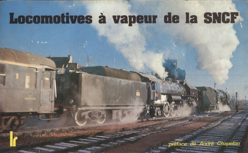 Locomotives à vapeur de la SNCF - Collectif - Livre