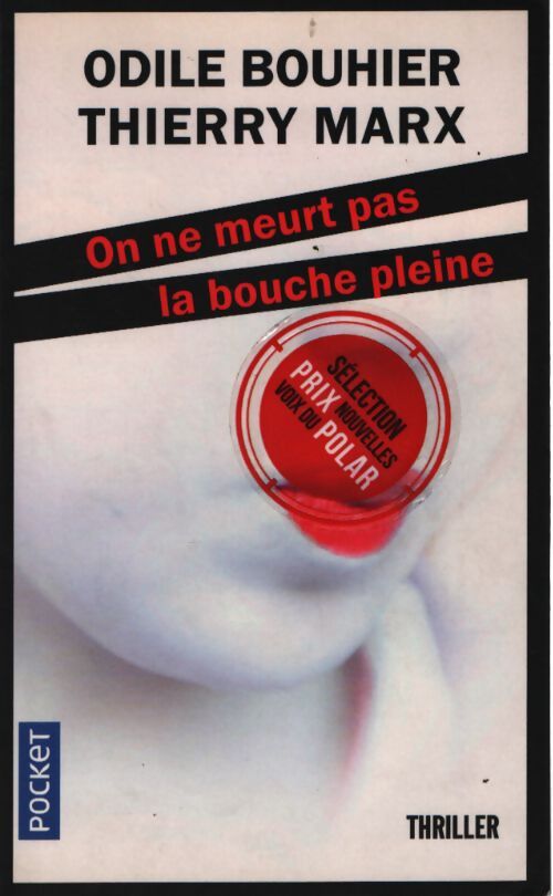 On ne meurt pas la bouche pleine - Odile Bouhier - Livre
