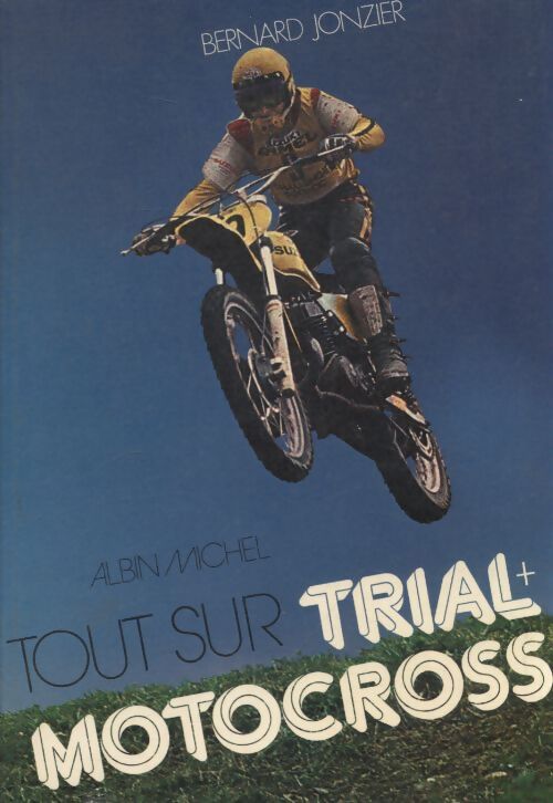 Tout sur trial + motocross - Philip Kemp - Livre