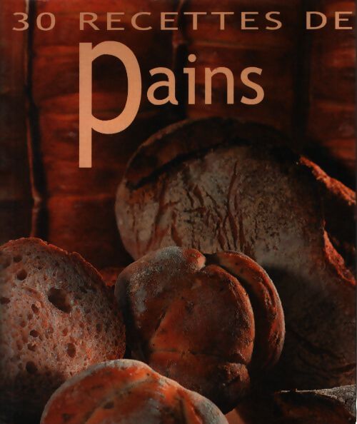 30 recettes de pains - Lisa Mazières - Livre