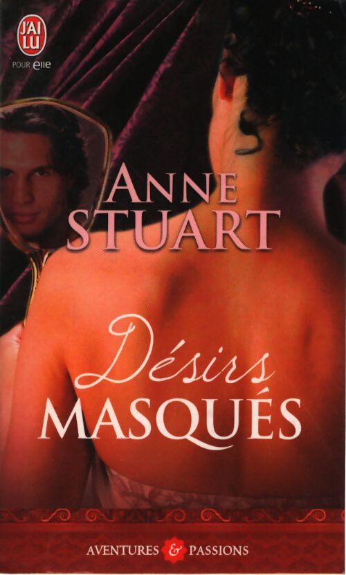 Désirs masqués - Anne Stuart - Livre