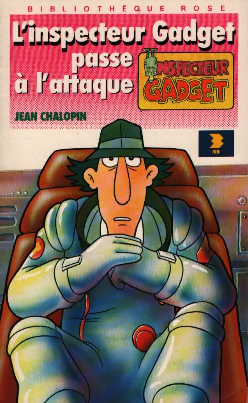 L'inspecteur gadget passe à l'attaque - Jean Chalopin - Livre