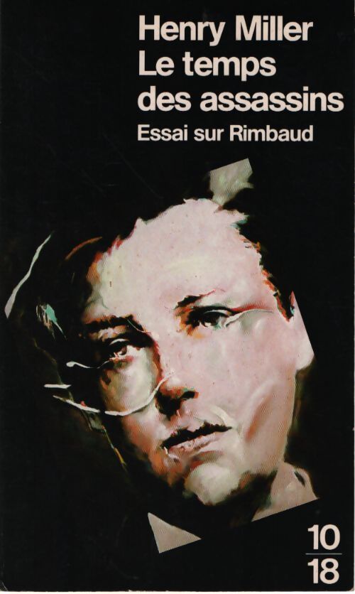 Le temps des assassins : Essai sur rimbaud - Henry Miller - Livre