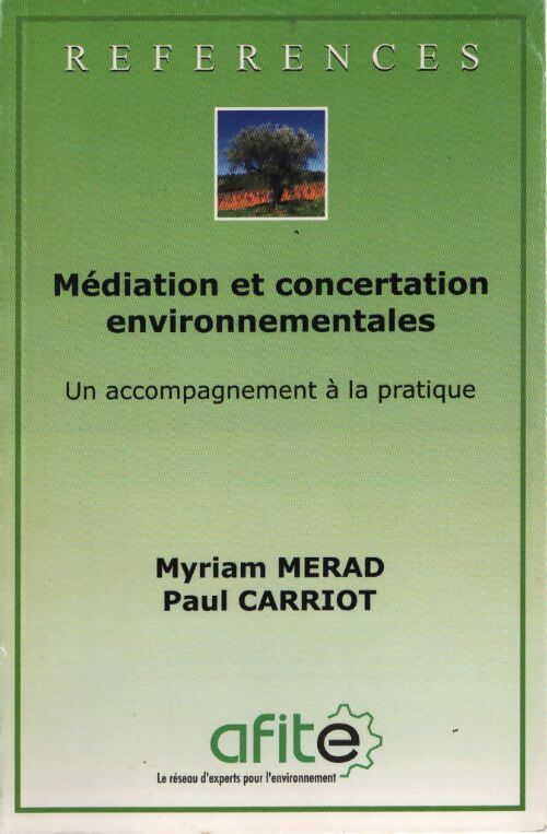 Médiation et concertation environnementales - Myriam Merad Et Paul Carriot - Livre