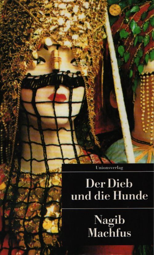 Der dieb und die hunde - Machfus Nagib - Livre