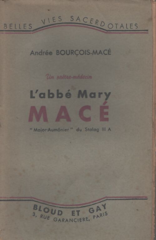 L'abbé Mary Macé - Andrée Bourçois-Macé - Livre