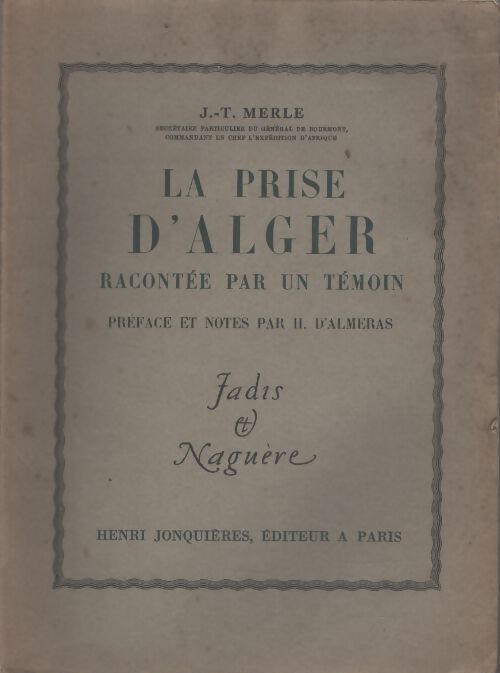 La prise d'Alger racontée par un témoin - J.-T. Merle - Livre