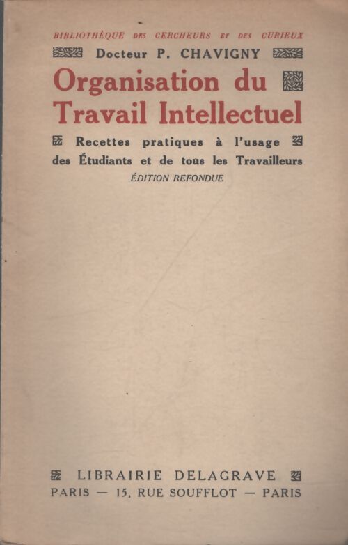 Organisation du travail intellectuel - Docteur P. Chavigny - Livre