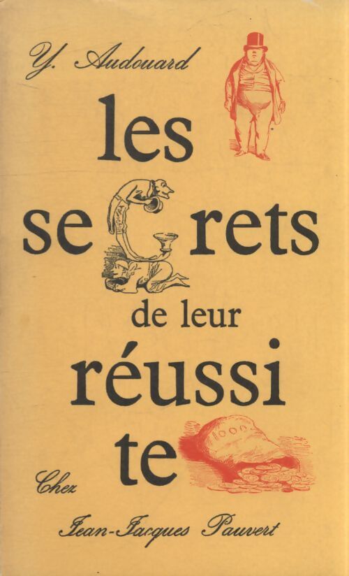 Les secrets de leur réussite - Yvan Audouard - Livre