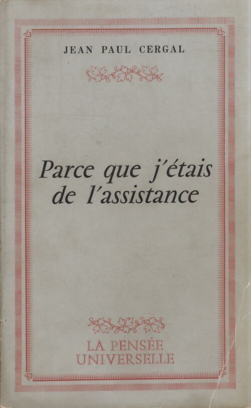 Parce que j'étais de l'assistance - Jean-Paul Cergal - Livre