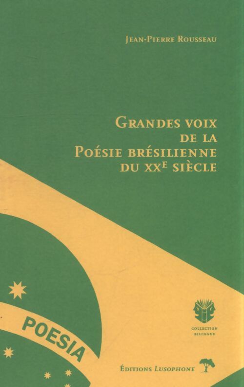 Grandes voix de la poésie brésilienne du XXe siècle - Jean-Pierre Rousseau - Livre