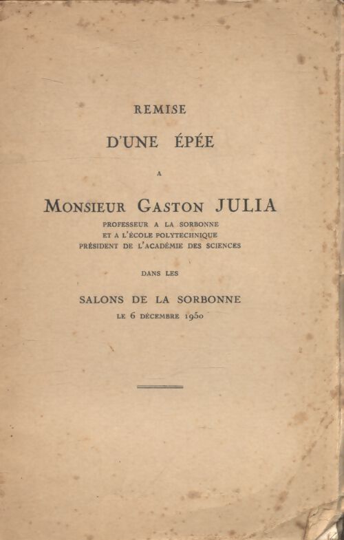 Remise d'une épée à Gaston Julia - Collectif - Livre