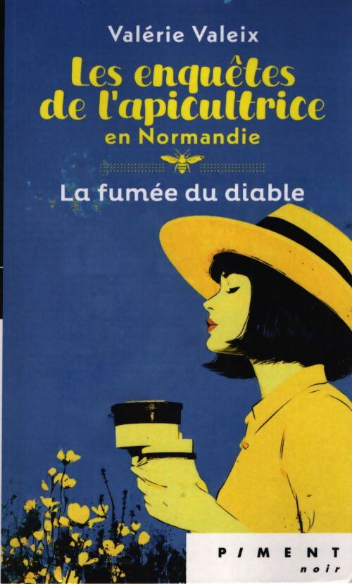 Les enquêtes de l'apicultrice en Normandie : La fumée du diable - Valérie Valeix - Livre
