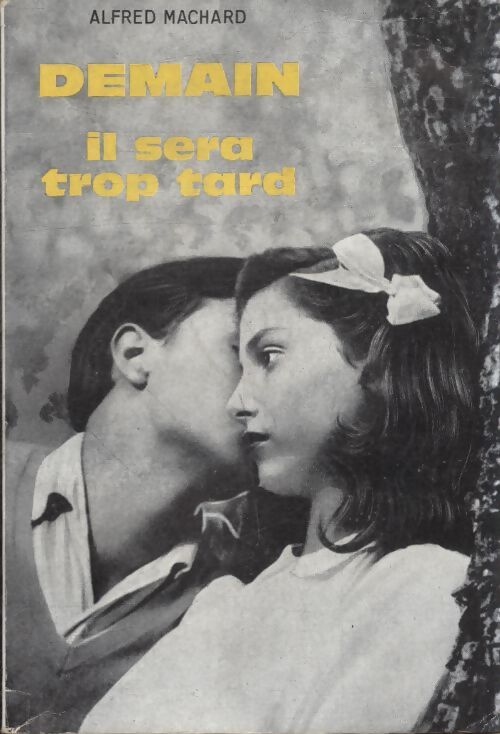 Demain il sera trop tard - Alfred Machard - Livre