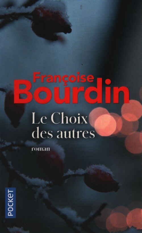 Le choix des autres - Françoise Bourdin - Livre