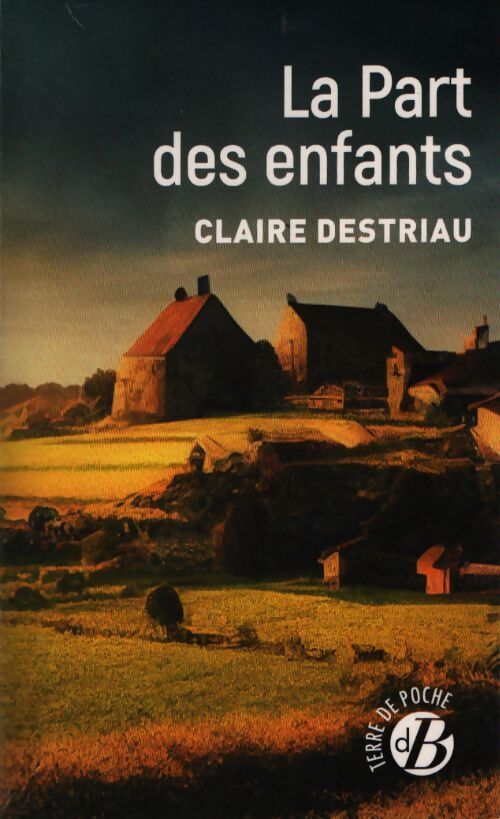 La part des enfants - Claire Destriau - Livre