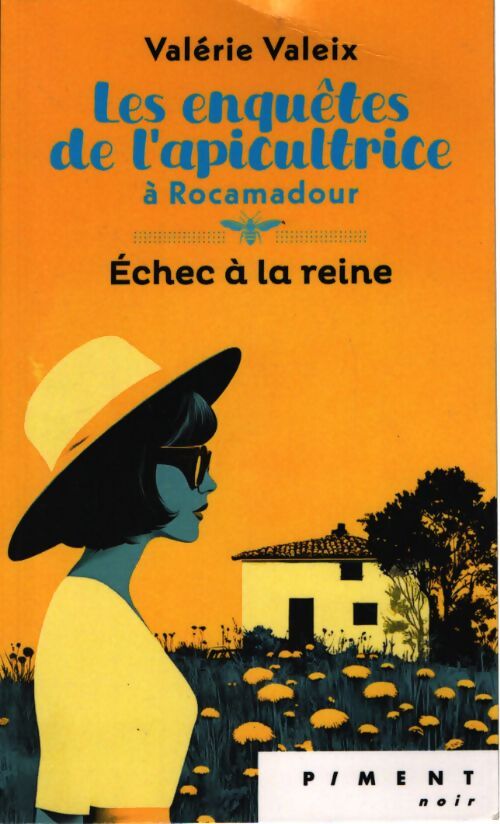Les enquétes de l'apicultrice à Rocamadour : Échec à la reine - Valérie Valeix - Livre