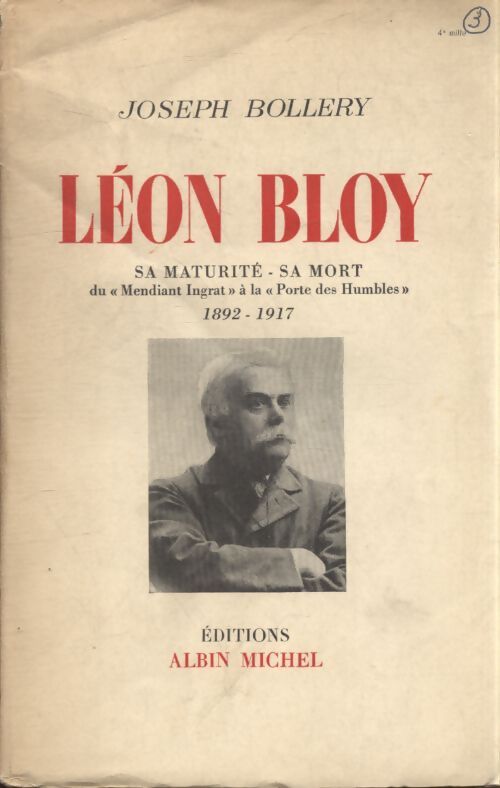 Léon Bloy sa maturité, sa mort - Joseph Bollery - Livre