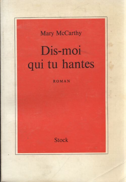 Dis-moi qui tu hantes - Mary McCarthy - Livre