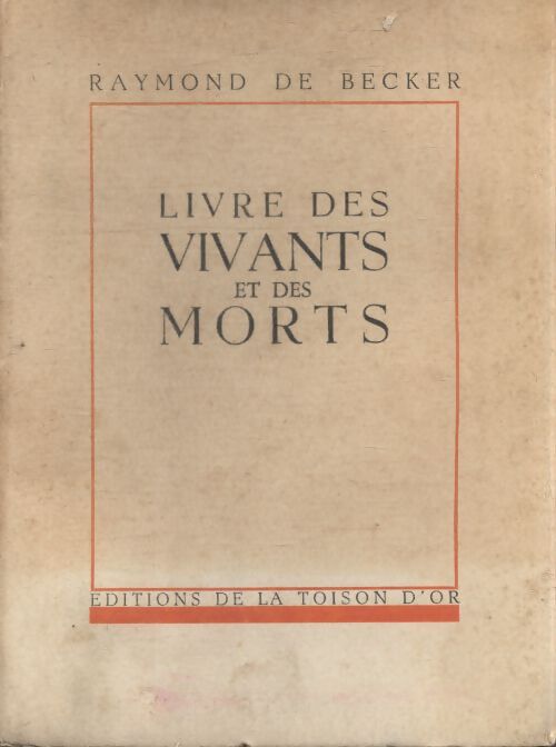 Livre des vivants et des morts  - Raymond De Becker - Livre