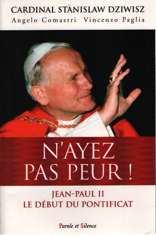 N'ayez pas peur : Jean paul II le début du pontificat - Stanislaw Dziwisz - Livre