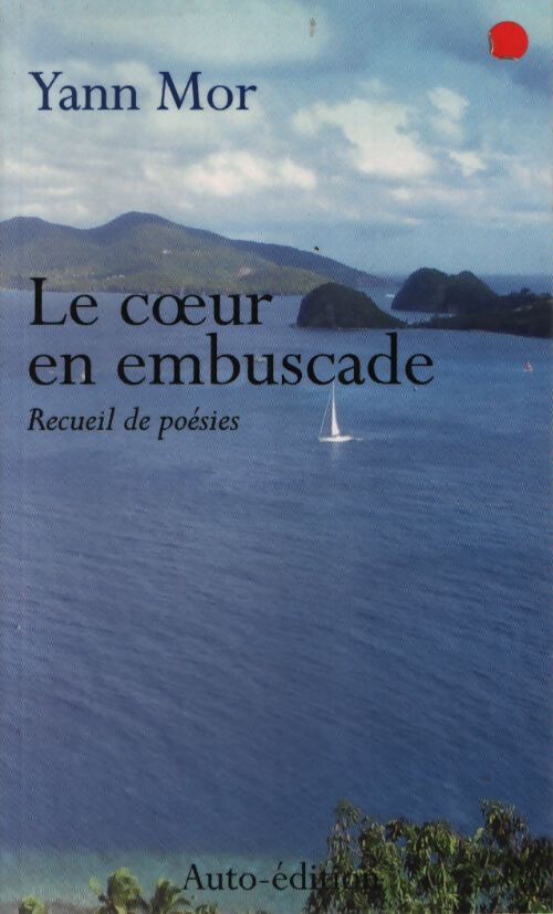 Le coeur en embuscade - Yann Mor - Livre