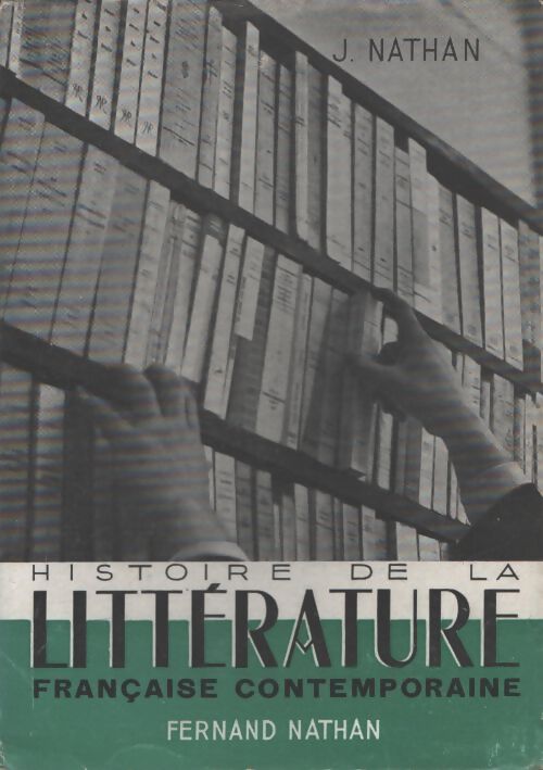 Histoire de la littérature française contemporaine - Jacques Nathan - Livre