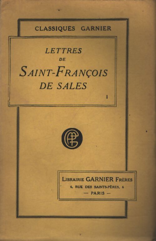 Lettres de saint François de Sales Tome I - Saint François De Sales - Livre