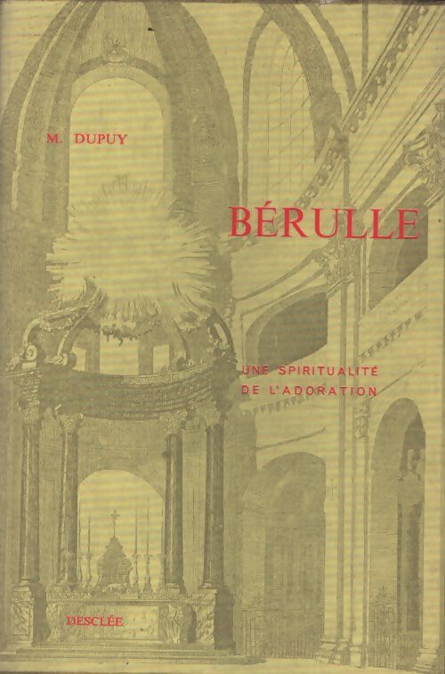 Bérulle - Michel Dupuy - Livre