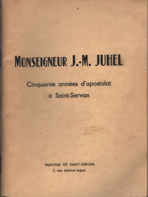 Monseigneur J.-M.Juhel - Collectif - Livre