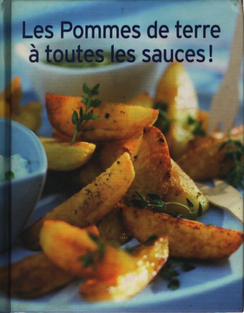 Les pommes de terre à toutes les sauces - Villain Marion - Livre