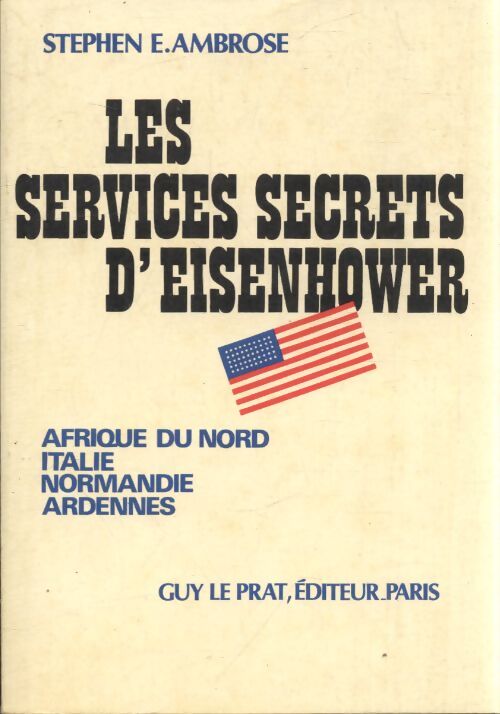 Les services secrets d'Eisenhower - Stephen Edward Ambrose - Livre