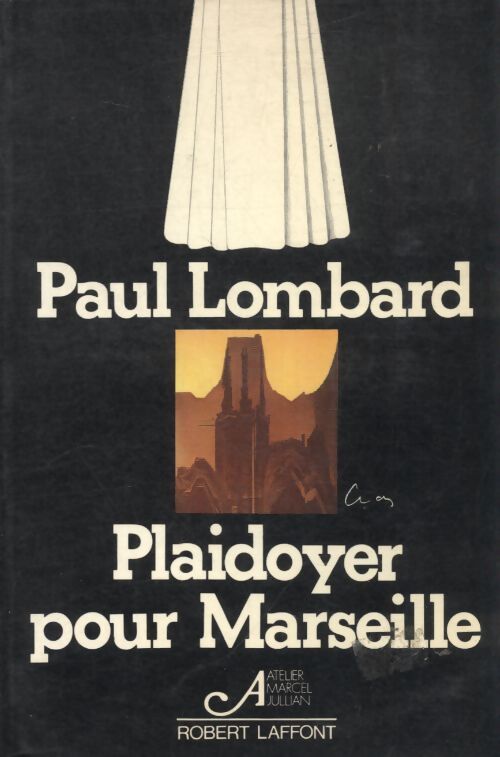 Plaidoyer pour Marseille - Paul Lombard - Livre