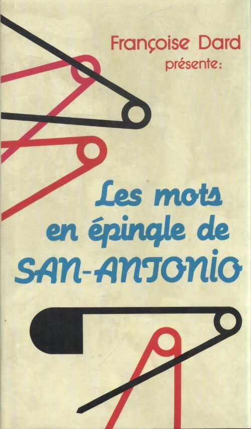 Les mots en épingle de San-Antonio - San-Antonio - Livre
