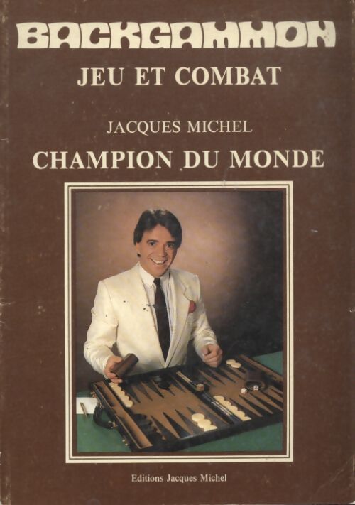 Backgammon jeu et combat - Jacques Michel - Livre