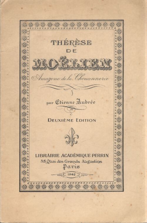 Thérèse de Moëlien, amazone de la chouannerie. - Etienne Aubrée - Livre