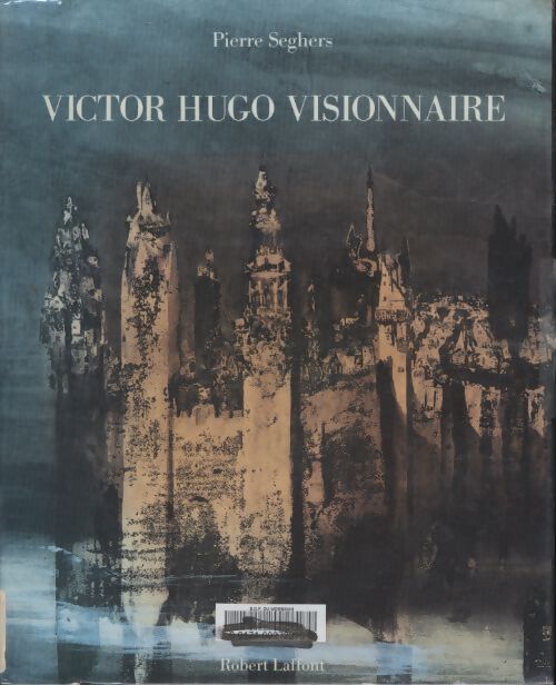 Victor Hugo visionnaire - Pierre Seghers - Livre
