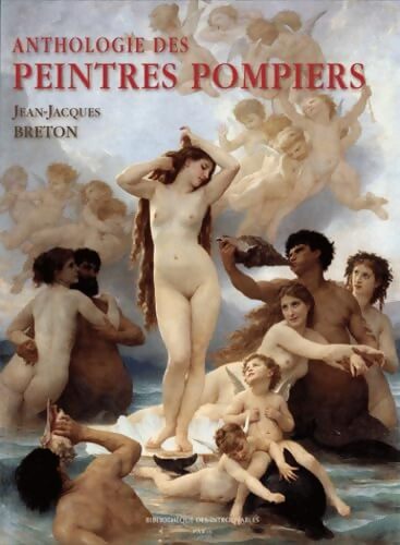 Anthologie des peintres pompiers - Jean-Jacques Breton - Livre
