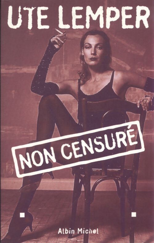 Non censuré - Ute Lemper - Livre