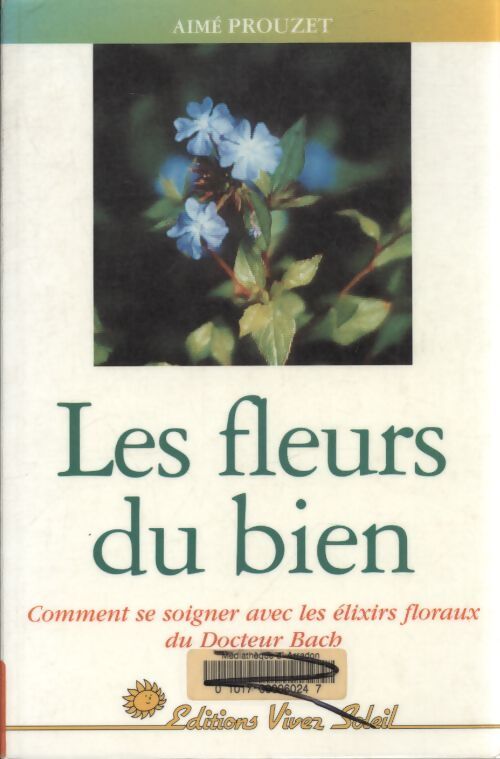 Les fleurs du bien - Aimé Prouzet - Livre