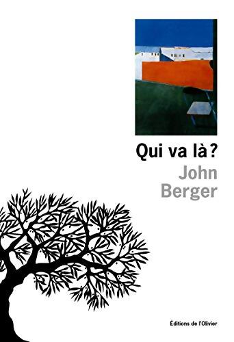 Qui va là ? - John Berger - Livre
