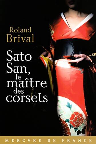 Sato San le maître des corsets - Roland Brival - Livre