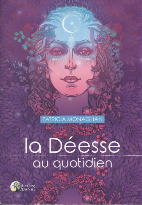 La déesse au quotidien - Patricia Monaghan - Livre