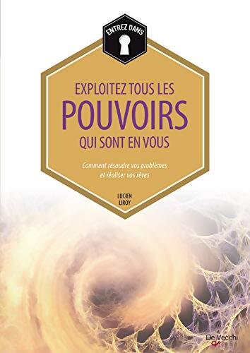 Exploitez tous les pouvoirs qui sont en vous - Lucien Liroy - Livre