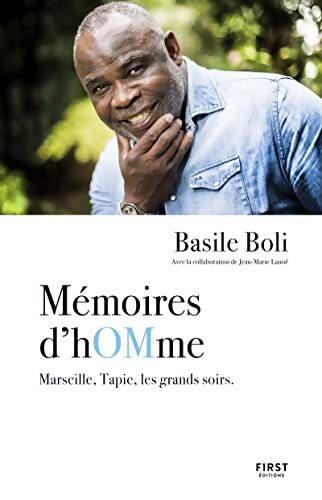 Mémoires d'homme : Marseille, Tapie, les grands soirs - Basile Boli - Livre