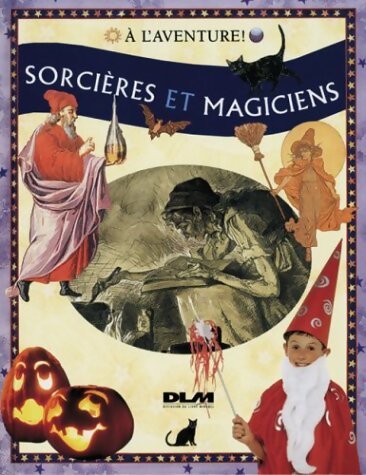 Sorcières et magiciens - Paul Dowswell - Livre